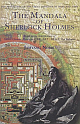 The Mandala of Sherlock Holmes: The Adventures of the Great Detective in India and Tibet 