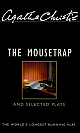 The Mousetrap and Selected Plays 