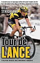  Tour de Lance: A Wild Ride Through Lance Armstrong\`s\nComeback