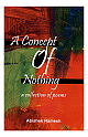 A Concept of Nothing :A Collection of poems