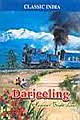 Darjeeling: Heaven`s Bright Land