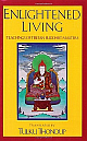 Enlightened Living: Teachings Of Tibetan Buddhist Masters