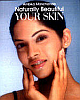 Naturally Beautiful Your Skin 