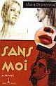 SANS MOI : A NOVEL 