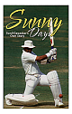  Sunny Days Sunil Gavaskar`s Own Story