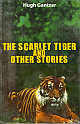 The Scarlet Tiger and Other Stories 