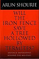 WILL THE IRON FENCE SAVE A TREE HOLLOWED BY TERMITES:Defence Imperatives Beyond The Millitary