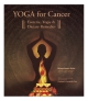 Yoga for Cancer: Esoteric, Yogic & Dietary Remedies  