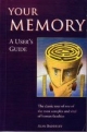 Your Memory : A User`s Guide