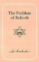 THE PROBLEM OF REBIRTH *