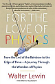 For the Love of Physics: From the End of the Rainbow to the Edge of Time - A Journey Through the Wonders of Physics