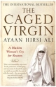 The Caged Virgin: A Muslim Woman`s Cry for Reason