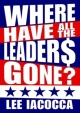 WHERE HAVE ALL THE LEADERS GONE?