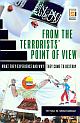 From the Terrorists` Point of View: What They Experience and Why They Come to Destroy