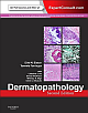 Dermatopathology: Expert Consult - Online and Print 02 Edition 