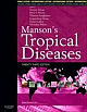 Mansons Tropical Diseases, International Edition: Expert Consult - Online and Print: 23rd Edition