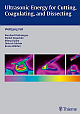  Ultrasonic Energy for Cutting, Coagulating and Dissecting