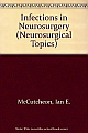 Infections in Neurosurgery 1st Edition 