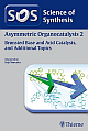 Science of Synthesis: Asymmetric Organocatalysis 2: Brnsted Base and Acid Catalysts, and Additional Topics