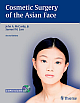 Cosmetic Surgery of the Asian Face 2nd Edition 