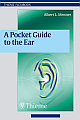 A Pocket Guide to the Ear: A Concise Clinical Text on the Ear and Its Disorders