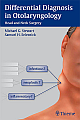 Differential Diagnosis in Otolaryngology: Head and Neck Surgery