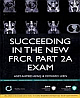 Succeeding the New FRCR Part 2A Exam