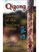 Qigong: Essence Of The Healing Dance