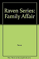 Raven Series: Family Affair