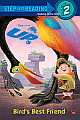 Up: Bird`s Best Friend - Step Into Reading 2