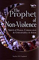 The Prophet of Non-Violence: Spirit of Peace, Compassion & Universality in Islam