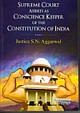 Supreme Court Asserts as Conscience Keeper of The Constitution of India