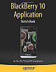 Blackberry 10 Application Sketch Book