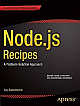 Node.Js Recipes: A Problem-Solution Approach 