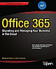 Office 365: Migrating and Managing Your Business in the Cloud