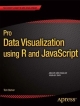 Pro Data Visualization using R and JavaScript