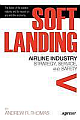 Soft Landing: Airline Industry Strategy, Service, and Safety