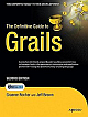 The Definitive Guide To Grails (expert*s Voice In Web Development) 2nd Edition 