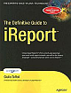 The Definitive Guide To Ireport