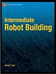 Intermediate Robot Building 2nd Edition