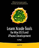 Learn Xcode Tools for Mac OS X and iPhone Development