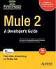 Mule 2: A Developer`s Guide