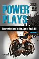 Power Plays: Energy Options in the Age of Peak Oil