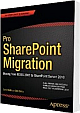 Pro SharePoint Migration: Moving from MOSS 2007 to SharePoint Server 2010 