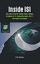 Inside ISI : The Story of the ISI, Afghan Jihad, Taliban, Al-Qaeda, 9/11, Osama Bin Laden, 26/11 and the Future of Al-Qaeda 