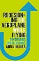 Redesigning the Aeroplane While Flying - Reforming Institutions 