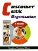 Customer Centric Organisation