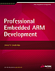 Professional Embedded Arm Development 