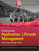 Professional Application Lifecycle Management with Visual Studio 2013