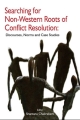 Searching for Non-Western Roots of Conflict Resolution